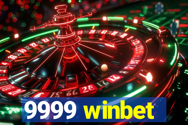 9999 winbet